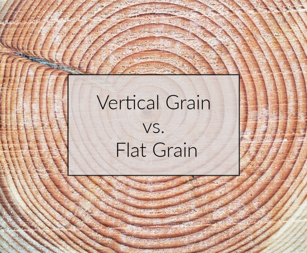 Lumber 101 Vertical Grain vs. Flat Grain Lumberstore.ca